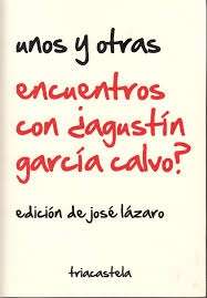 Encuentros con ¿Agustín García Calvo?