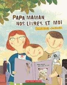 Papa, maman, nos livres et moi