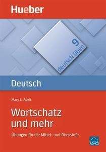 Deutsch üben Bd. 9.Wortschatz und mehr