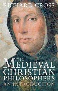 The Medieval Christian Philosophers, An Introduction