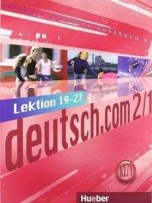 deutsch.com 2/. A2/1. Kursbuch+Glossar deutsch-spanisch.  Lektion 19-27