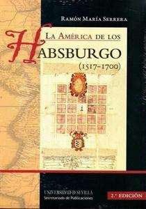 La América de los Habsburgo (1517-1700)