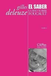 El saber. Curso sobre Foucault