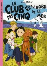 Le Club des Cinq au bord de la mer. Tome 11