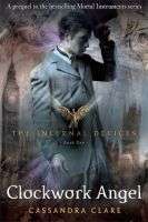 Clockwork Angel - Infernal Devices  1