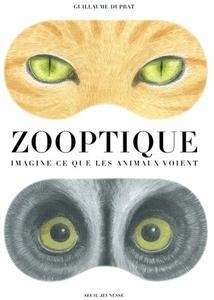 Zooptique. Imagine ce que les animaux voient