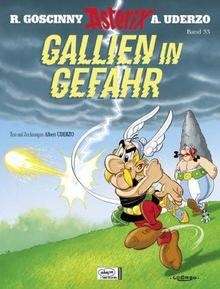 Asterix Bd.33. Gallien in Gefahr