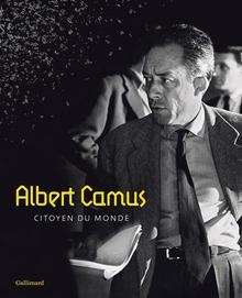 Albert Camus, citoyen du monde