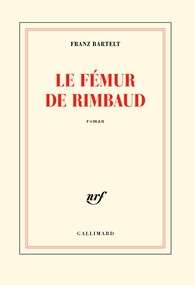 Le fémur de Rimbaud