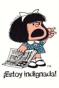 Mafalda ¡Estoy indignada!