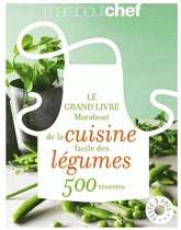 Le grand livre Marabout de la cuisine facile des légumes