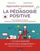 Apprendre autrement avec la pédagogie positive