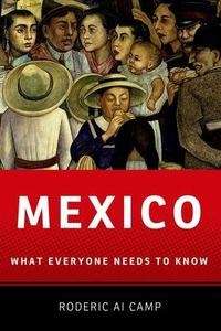Mexico, What Everyone Needs to Know