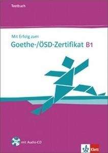 Mit Erfolg zum Goethe-/ÖSD-Zertifikat B1, Testbuch mit Audio-CD