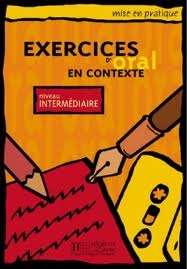 Exercices D'Oral en Contexte Intermédiaire