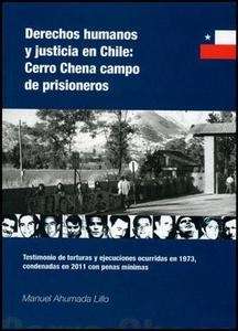 Derechos humanos y justicia en Chile: Cerro Chena campo de prisioneros