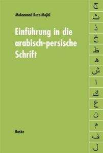 Einführung in die arabisch-persische Schrift