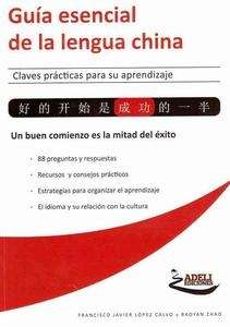 Guía esencial de la lengua china-Claves prácticas para su aprendizaje