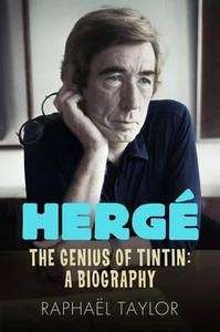 Hergé: The Genius of Tintin
