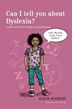 Can I Tell you about Dyslexia?