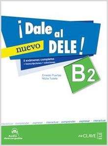 ¡Dale al nuevo DELE! B2