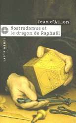 Nostradamus et le dragon de Raphael