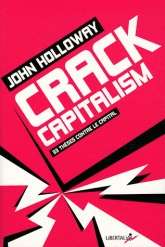 Crack capitalism. 33 thèses contre le capital