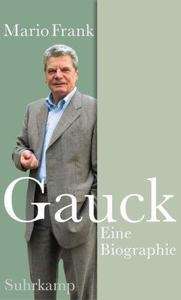 Gauck. Eine Biographie