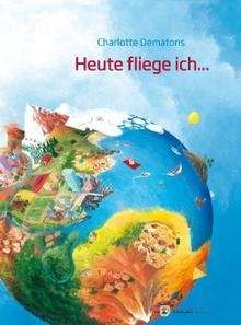 Heute fliege ich ...