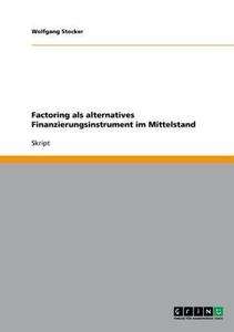 Factoring als alternatives Finanzierungsinstrument im Mittelstand