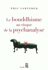 Le bouddhisme au risque de la psychanalyse