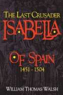 Isabella of Spain, The Last Crusader