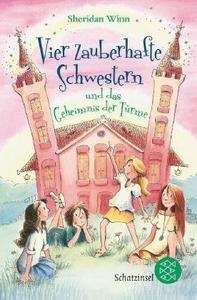 Vier zauberhafte Schwestern und das Geheimnis der Türme. Band 3