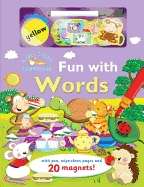 Fun with Words  With Pens/Pencils and 20 Magnets  ( Wipe-Clean Learning Books )