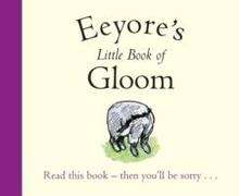 Eeyore's Little Book of Gloom