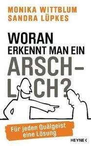 Woran erkennt Man einen Arschloch?