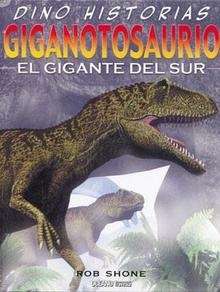 Giganotosaurio. El gigante del sur