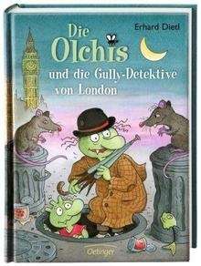 Die Olchis und die Gully-Detektive von London .