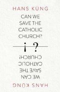 Can We Save the Catholic Church?