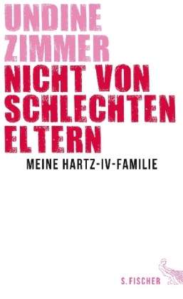 Nicht von schlechten Eltern - Meine Hartz-IV-Familie .