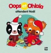 Oops et Ohlala attendent Noël