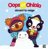 Oops et Ohlala aiment la neige