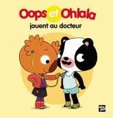 Oops et Ohlala jouent au docteur