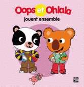 Oops et Ohlala jouent ensemble