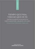 Tiempo que pasa, verdad que huye