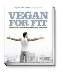 Vegan for fit.Die Attila Hildmann 30-Tage-Challenge