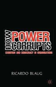 How Power Corrupts