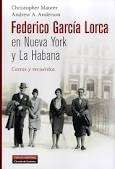 Federico García Lorca en Nueva York y La Habana: Cartas y recuerdos