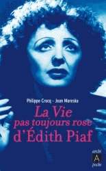 La vie pas toujours rose d'Edith Piaf