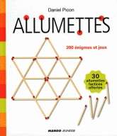 Allumettes. 200 Enigmes et jeux